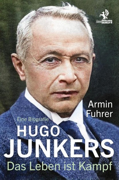 Hugo Junkers, Armin Fuhrer - Gebonden - 9783957682475