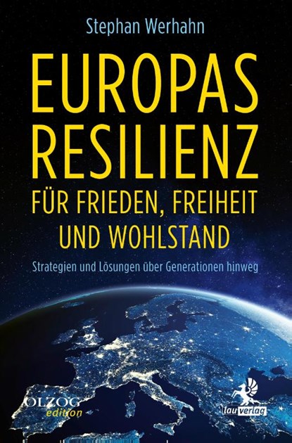 Europas Resilienz für Frieden, Freiheit und Wohlstand, Stephan Werhahn - Paperback - 9783957682765