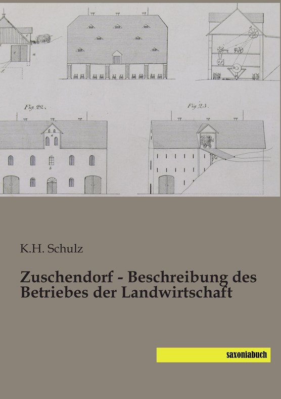 Zuschendorf - Beschreibung des Betriebes der Landwirtschaft