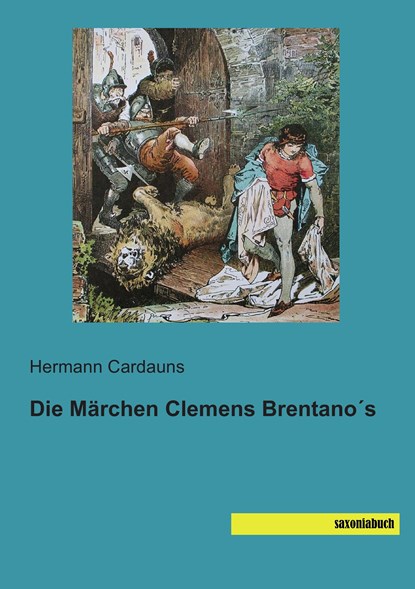 Die Märchen Clemens Brentano´s, Hermann Cardauns - Paperback - 9783957703095