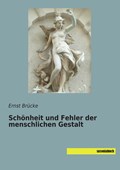 Schönheit und Fehler der menschlichen Gestalt | Ernst Brücke | 