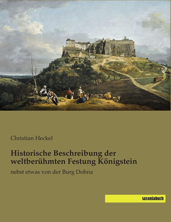 Heckel: Historische Beschreibung der weltberühmten Festung