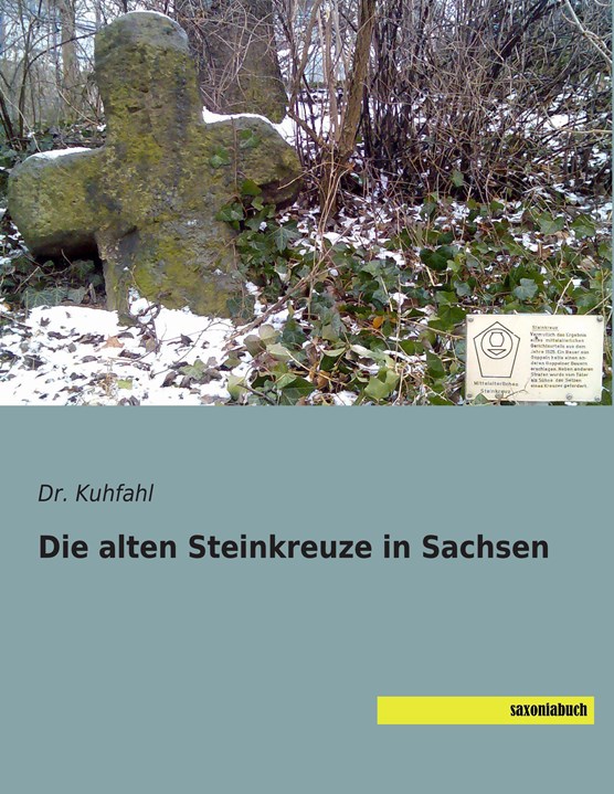 Die alten Steinkreuze in Sachsen