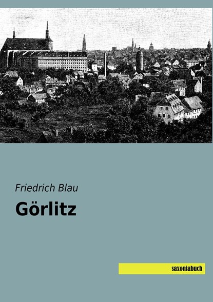 Görlitz, Friedrich Blau - Paperback - 9783957705006