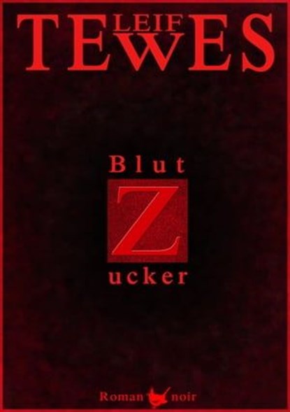 Blutzucker, Leif Tewes - Ebook - 9783957711335