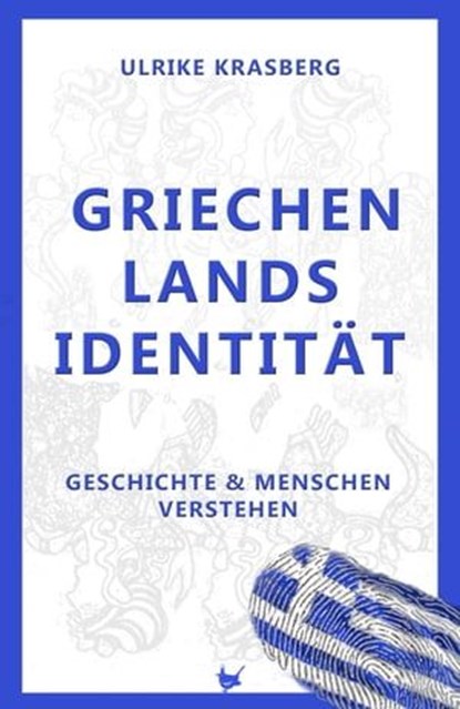 Griechenlands Identität, Ulrike Krasberg - Ebook - 9783957711533