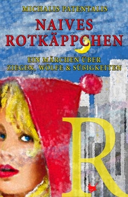 Naives Rotkäppchen, Michalis Patentalis - Ebook - 9783957711540