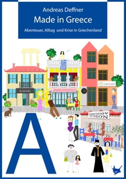 Made in Greece, Andreas Deffner - Ebook - 9783957712493
