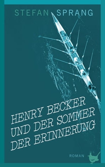 Henry Becker und der Sommer der Erinnerung, Sprang Stefan - Ebook - 9783957713117