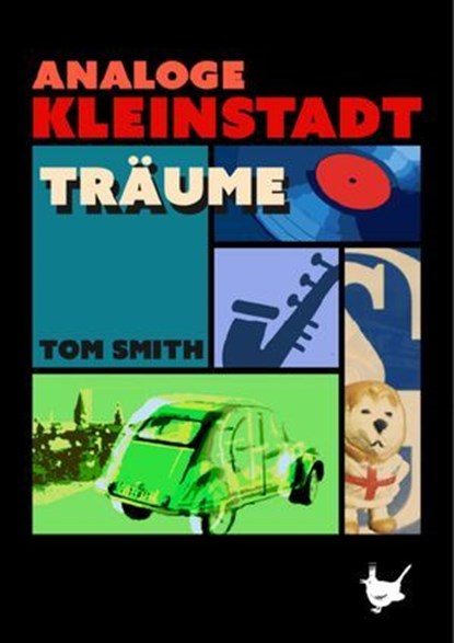 Analoge Kleinstadtträume, Tom Smith - Ebook - 9783957713285