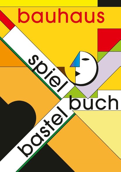 Bauhaus Spiel- und Bastelbuch, Alfred Meurer - Gebonden - 9783957732583