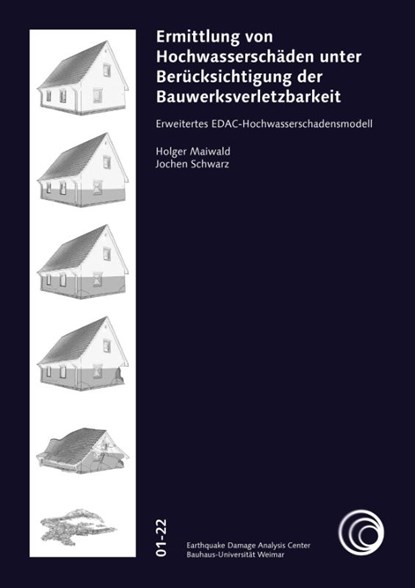 Ermittlung von Hochwasserschäden unter Berücksichtigung der Bauwerksverletzbarkeit, Holger Maiwald ; Jochen Schwarz - Paperback - 9783957733054