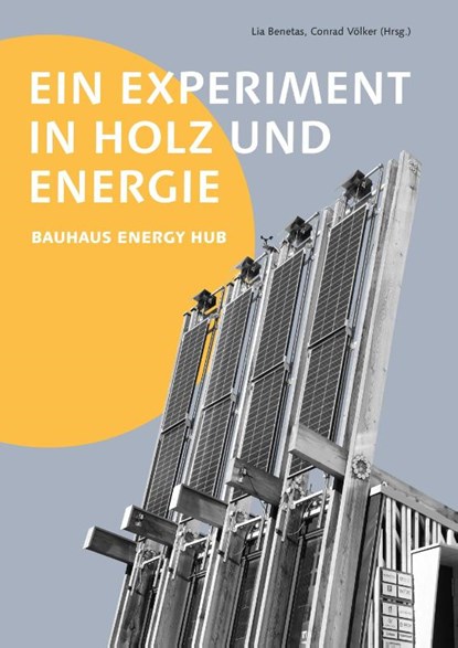 Ein Experiment in Holz und Energie, Lia Benetas ; Conrad Völker - Paperback - 9783957733238