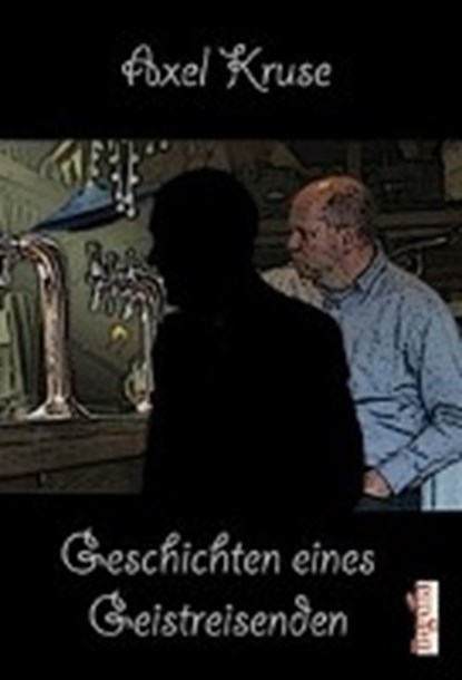 Geschichten eines Geistreisenden, KRUSE,  Axel - Paperback - 9783957770769