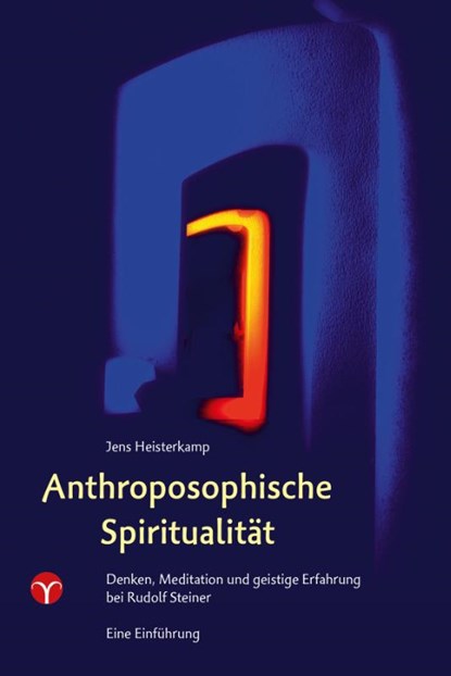 Anthroposophische Spiritualität, Jens Heisterkamp - Paperback - 9783957790200