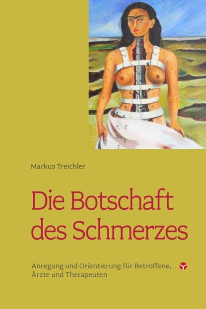 Die Botschaft des Schmerzes, Markus Treichler - Paperback - 9783957790569