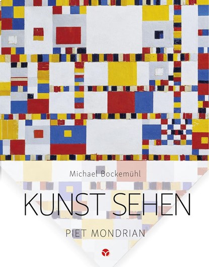 Kunst sehen - Piet Mondrian, Michael Bockemühl - Paperback - 9783957790712