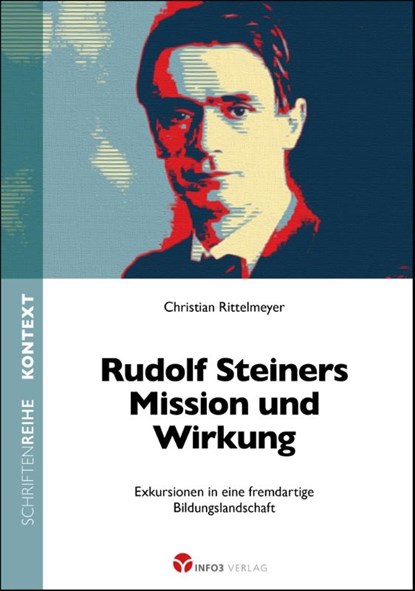 Rudolf Steiners Mission und Wirkung, Christian Rittelmeyer - Paperback - 9783957791832