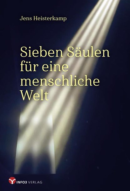 Sieben Säulen für eine menschliche Welt, Jens Heisterkamp - Paperback - 9783957792198