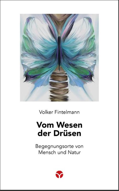 Vom Wesen der Drüsen, Volker Fintelmann - Paperback - 9783957792419