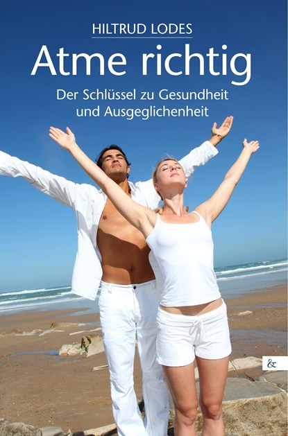 Atme richtig, Hiltrud Lodes - Paperback - 9783957801005