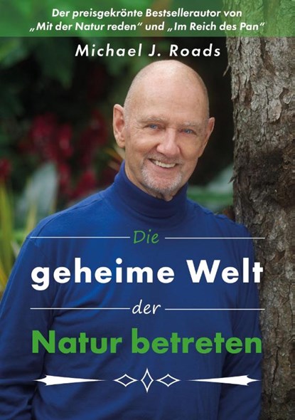 Die geheime Welt der Natur betreten, Michael J. Roads - Paperback - 9783957810700