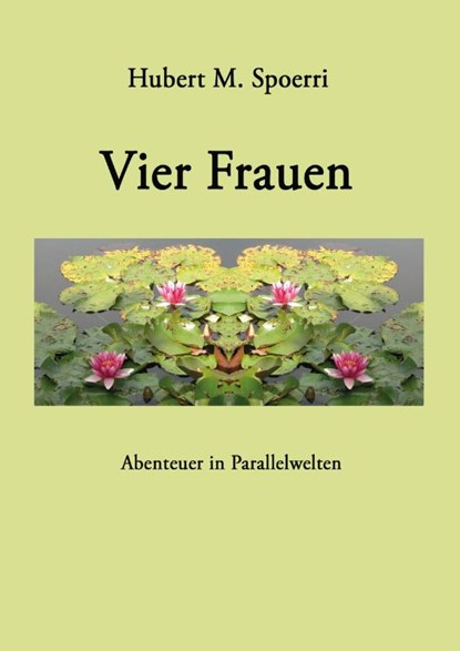 Vier Frauen, Hubert M. Spoerri - Paperback - 9783957811103