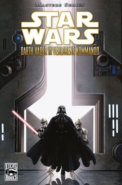 Star Wars Masters, Band 5 - Darth Vader und das verlorene Kommando, Haden Blackman - Ebook - 9783957833662