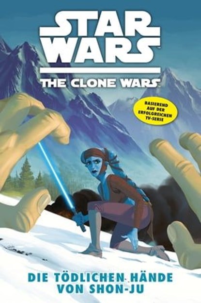 Star Wars: The Clone Wars (zur TV-Serie), Band 7 - Die tödlichen Hände von Shon-Ju, Jeremy Barlow - Ebook - 9783957834027