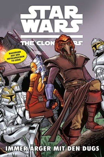 Star Wars: The Clone Wars (zur TV-Serie), Band 9 - Immer Ärger mit den Dugs, Tom DeFalco ; Rik Hoskin - Ebook - 9783957834089