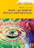 Musik - ein Spiel mit Grenzen und Entgrenzung | auteur onbekend | 