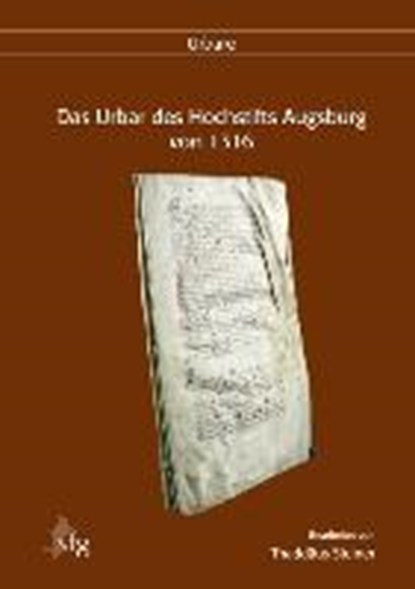 Das Urbar des Hochstifts Augsburg von 1316, STEINER,  Thaddäus - Gebonden - 9783957862020