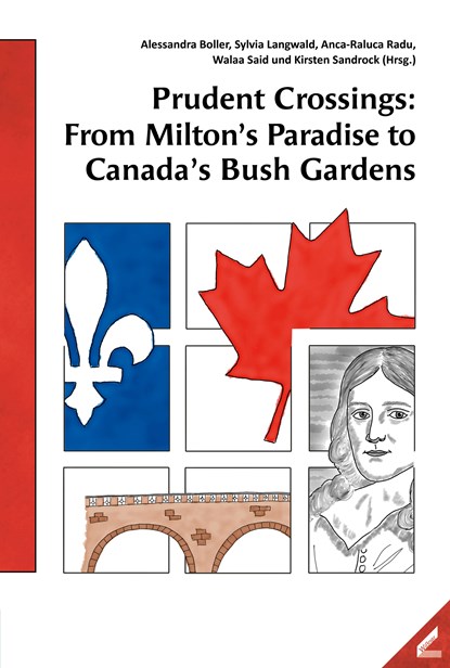 Prudent Crossings: From Milton's Paradise to Canada's Bush Gardens, Alessandra Boller ;  Sylvia Langwald ;  Anca-Raluca Radu ;  Walaa Said ;  Kirsten Sandrock - Paperback - 9783957863522