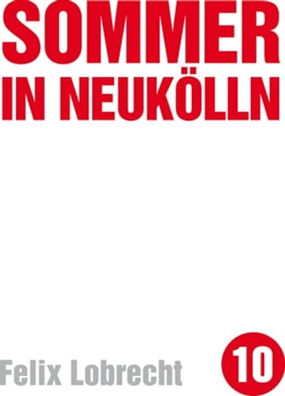 Sommer in Neukölln, Felix Lobrecht - Ebook - 9783957910011