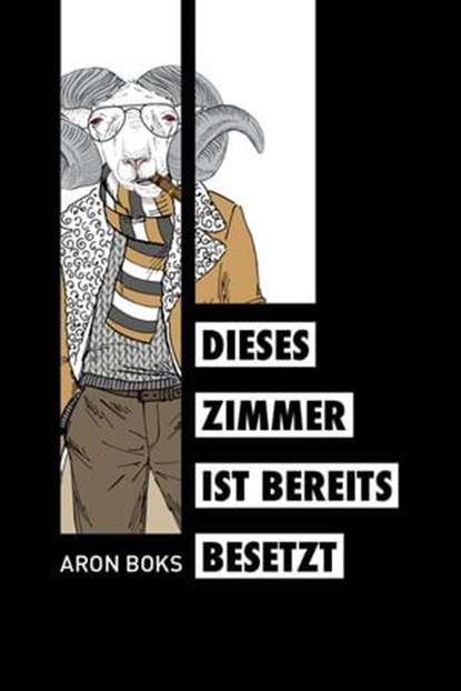 Dieses Zimmer ist bereits besetzt, Aron Boks - Ebook - 9783957910820