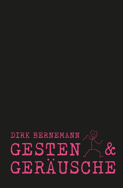 Gesten und Geräusche, Dirk Bernemann - Paperback - 9783957910912