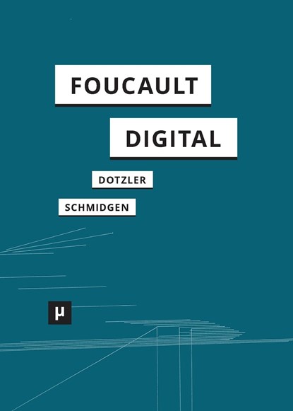 Foucault, digital, Bernhard J Dotzler ; Henning Schmidgen - Paperback - 9783957961983
