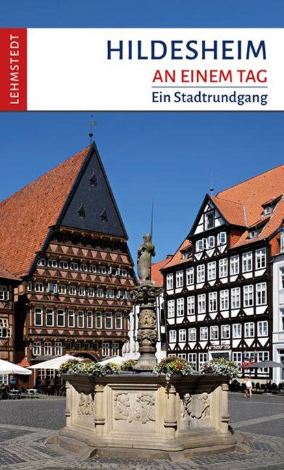 Hildesheim an einem Tag, Mark Lehmstedt - Paperback - 9783957970879