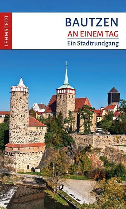 Bautzen an einem Tag, Steffi Böttger - Paperback - 9783957971357