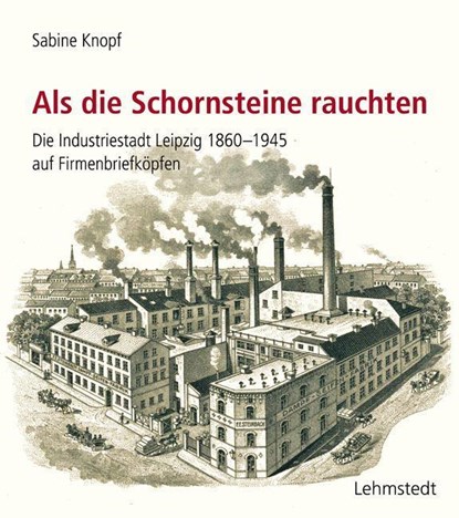 Als die Schornsteine rauchten, Sabine Knopf - Gebonden - 9783957971371