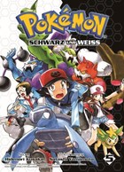 Pokémon: Schwarz und Weiß 05 | Kusaka, Hidenori ; Yamamoto, Satoshi | 