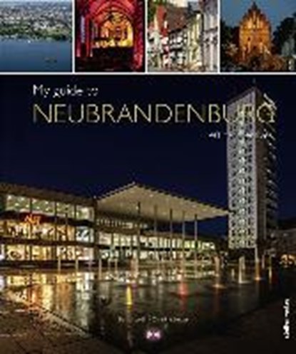 My guide to Neubrandenburg, STELZER,  Christine - Gebonden - 9783957990181