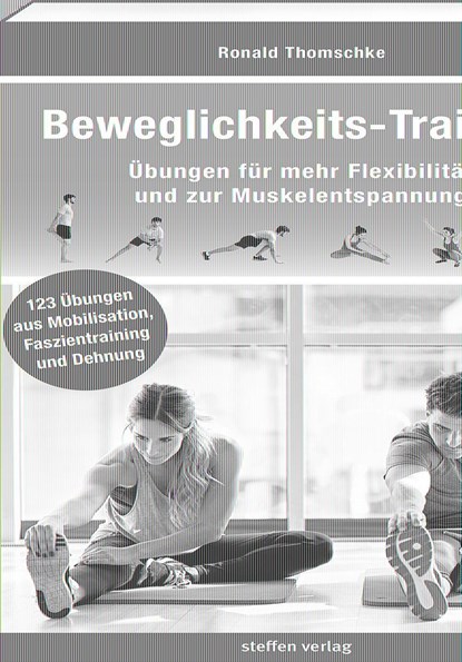 Beweglichkeits-Training, Ronald Thomschke - Paperback - 9783957990488
