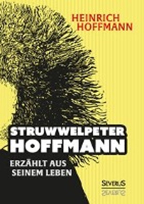 "Struwwelpeter-Hoffmann" erzählt aus seinem Leben