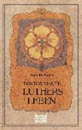 Doktor Martin Luthers Leben | Albrecht Thoma | 