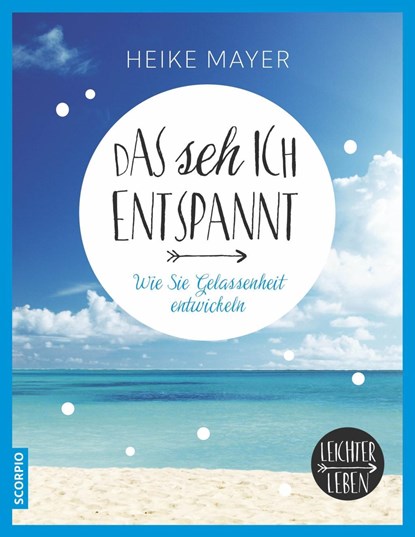 Das seh ich entspannt, Heike Mayer - Paperback - 9783958030435