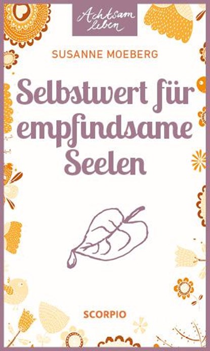 Selbstwert für empfindsame Seelen, Susanne Moeberg - Paperback - 9783958031609
