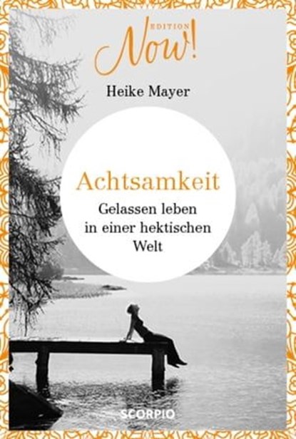 Achtsamkeit, Heike Mayer - Ebook - 9783958031845