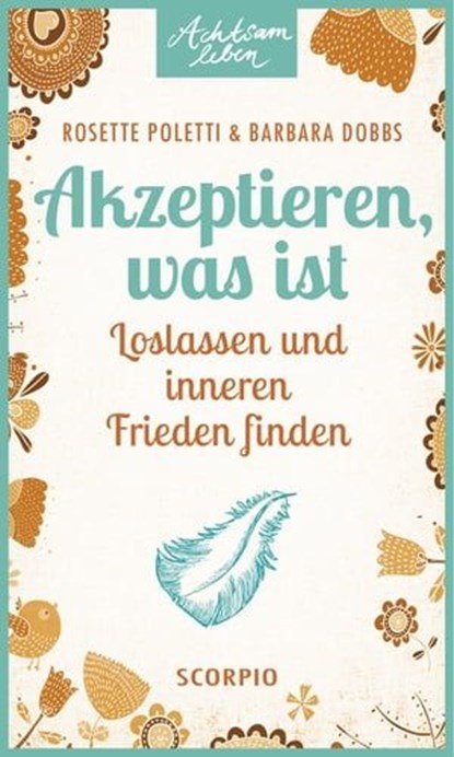 Akzeptieren, was ist, Rosette Poletti ; Barbara Dobbs - Ebook - 9783958032026