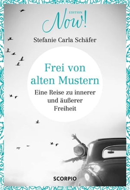 Frei von alten Mustern, Stefanie Carla Schäfer - Ebook - 9783958032613